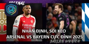 Soi kèo Arsenal vs Bayern